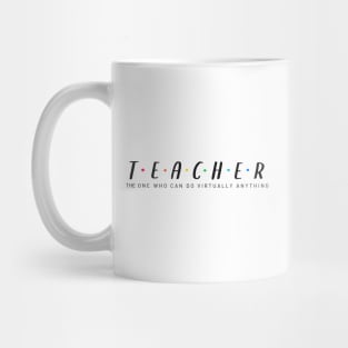 Teacher, The One Who Can Do Virtually Anything - White Text Colored Dots Mug